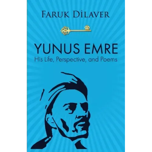 Yunus Emre: Life, Perspective, and Poems