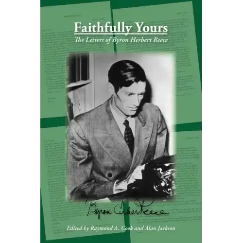 Faithfully Yours: The Letters of Byron Herbert Reece