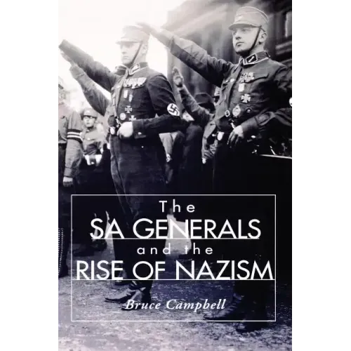 The Sa Generals and the Rise of Nazism