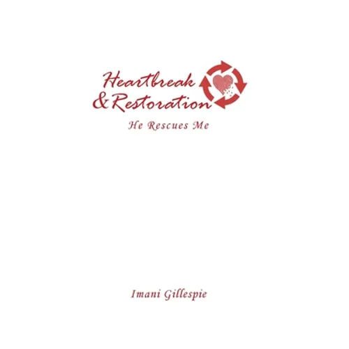 Heartbreak & Restoration: He Rescues Me