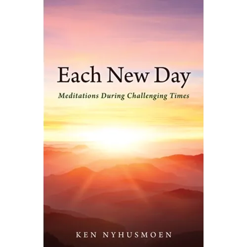 Each New Day: Meditations During Challenging Times