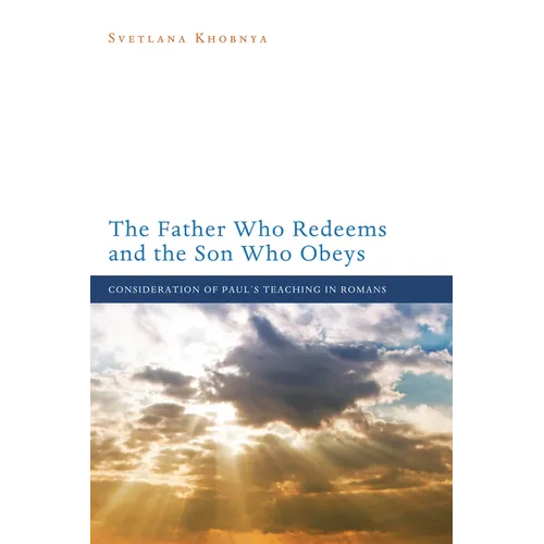 The Father Who Redeems and the Son Who Obeys