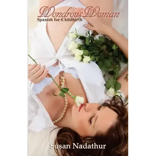 Wondrous Woman: Spanish for Childbirth and Women's Health