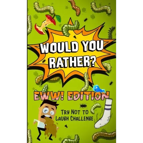 Would You Rather? - EWW! Edition: Try Not to Laugh Challenge