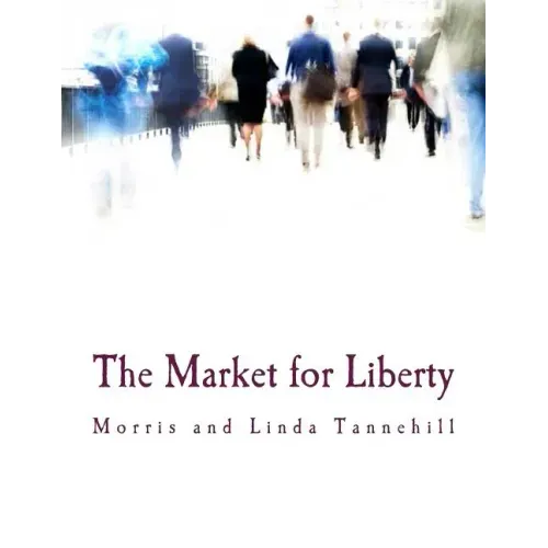 The Market for Liberty (Large Print Edition)