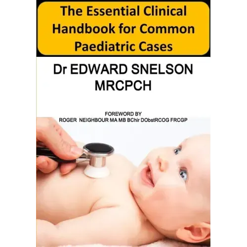 The Essential Clinical Handbook for Common Paediatric Cases