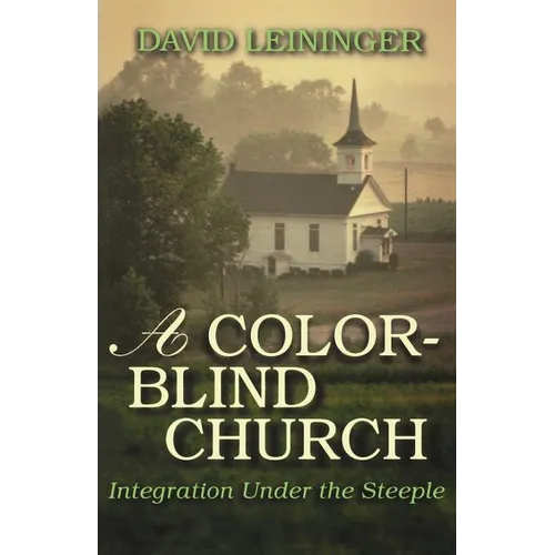 A Color-Blind Church: Integration Under the Steeple