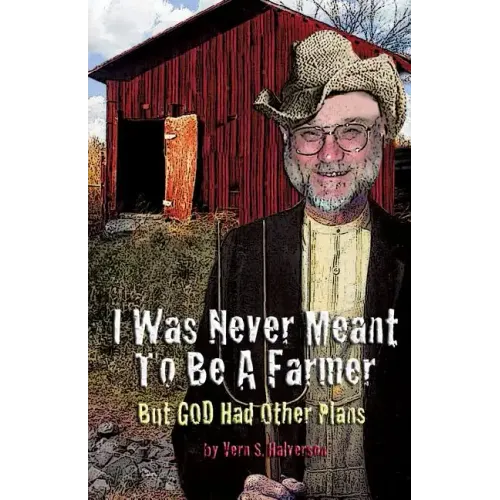 I Was Never Meant to Be a Farmer But God Had Other Plans