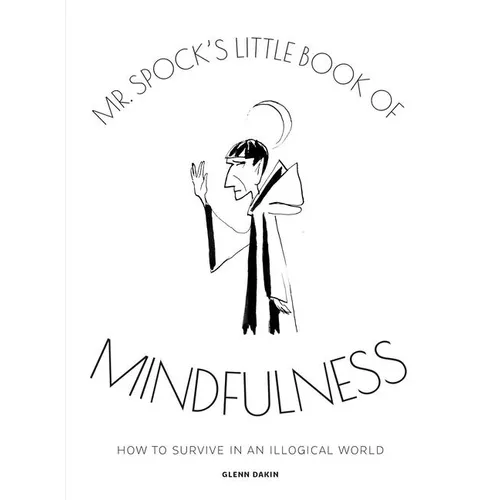 MR Spock's Little Book of Mindfulness