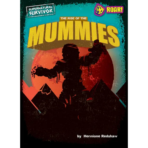 The Rise of the Mummies