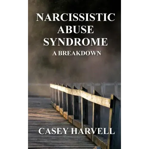 Narcissistic Abuse Syndrome: A Breakdown