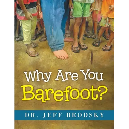 Why Are You Barefoot?