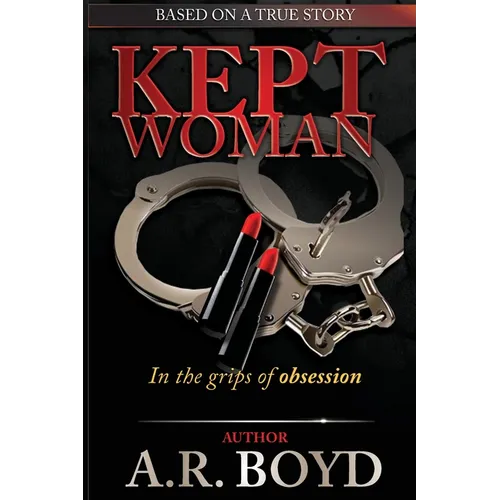 Kept Woman - in the Grips of Obsession
