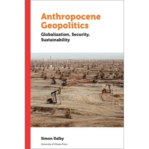 Anthropocene Geopolitics: Globalization, Security, Sustainability