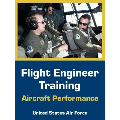 Flight Engineer Training: Aircraft Performance