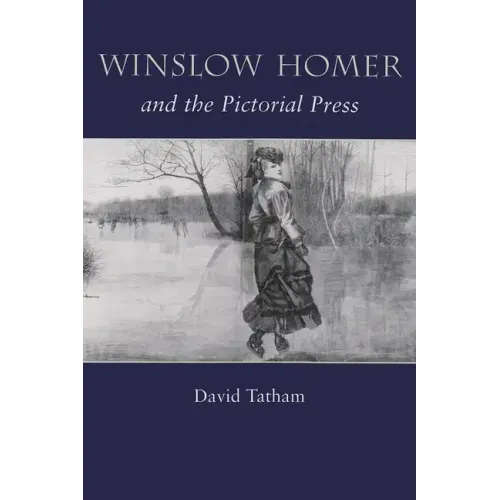 Winslow Homer and the Pictorial Press