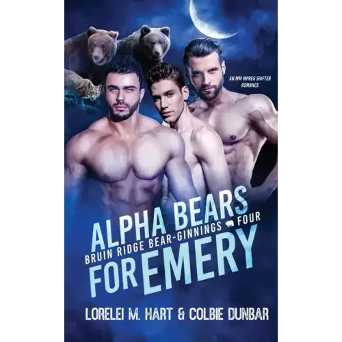 Alpha Bears for Emery: An MMM Shifter Mpreg Romance