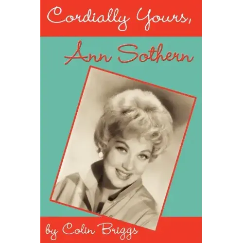 Cordially Yours, Ann Sothern