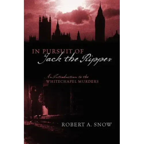 In Pursuit of Jack the Ripper: An Introduction to the Whitechapel Murders