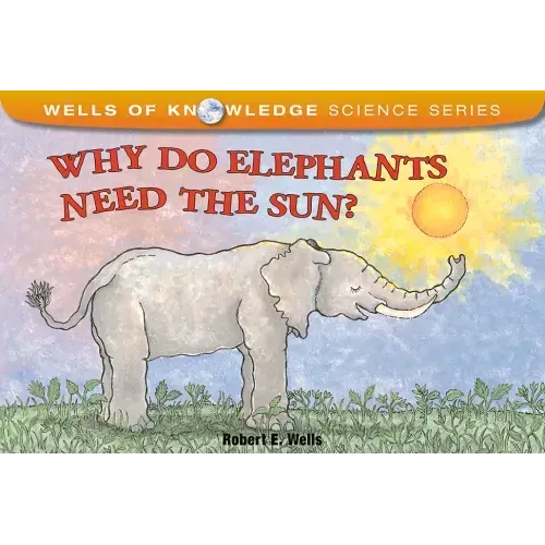 Why Do Elephants Need the Sun?