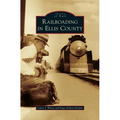 Railroading in Ellis County