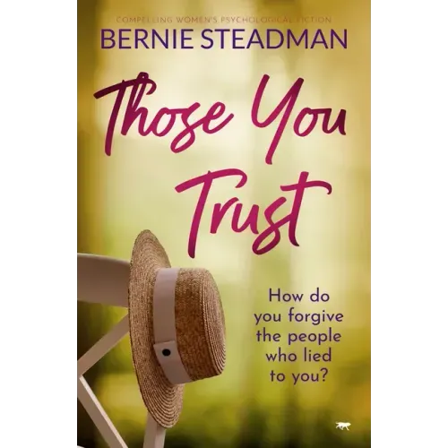 Those You Trust: Compelling Women's Psychological Fiction