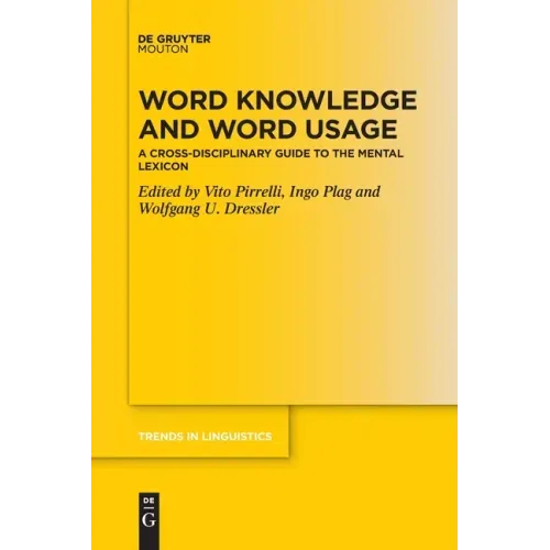 Word Knowledge and Word Usage: A Cross-Disciplinary Guide to the Mental Lexicon