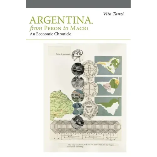 Argentina, from Peron to Macri: An Economic Chronicle