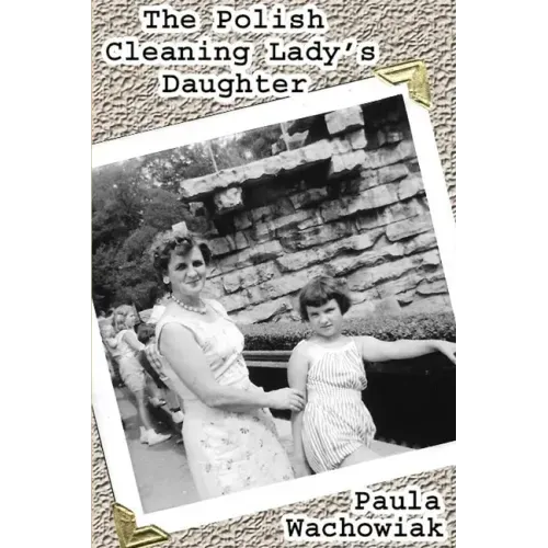 The Polish Cleaning Lady's Daughter