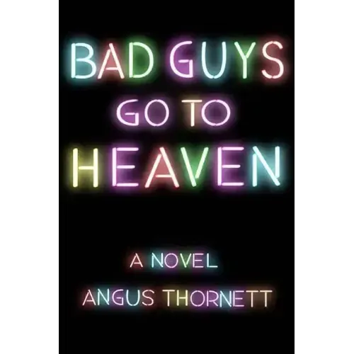 Bad Guys Go To Heaven