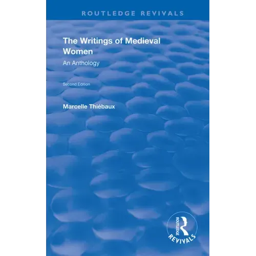 The Writings of Medieval Women: An Anthology