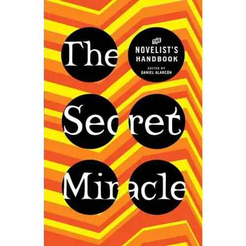 The Secret Miracle: The Novelist's Handbook
