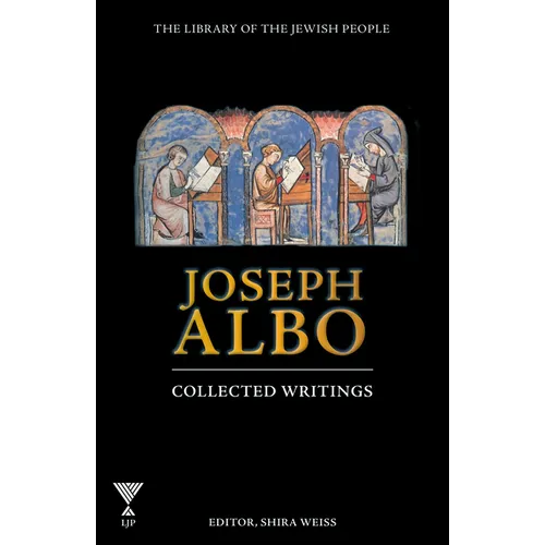 Joseph Albo: Collected Writings