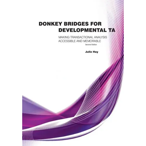 Donkey Bridges For Developmental TA: Making Transactional Analysis Accessible And Memorable