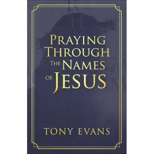Praying Through the Names of Jesus