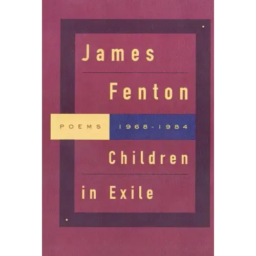 Children in Exile: Poems 1968-1984