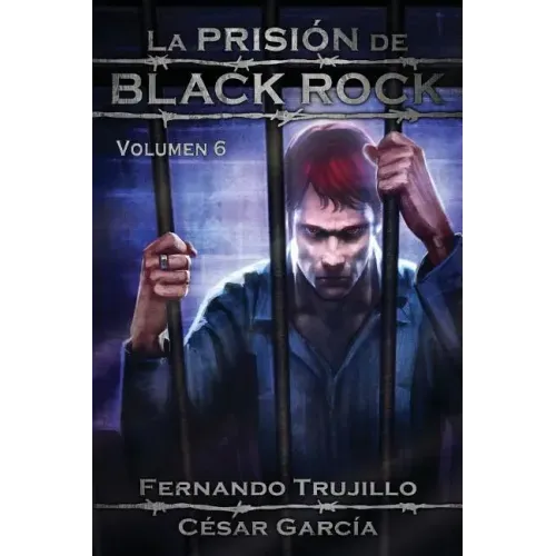 La Prisión de Black Rock. Volumen 6