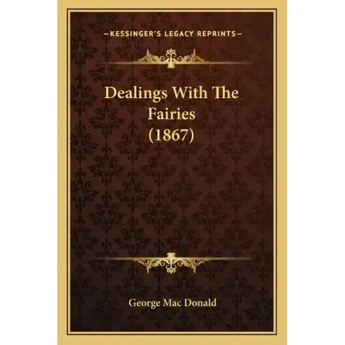 Dealings With The Fairies (1867)