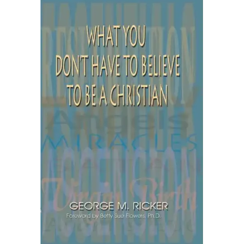 What You Don't Have to Believe to Be a Christian