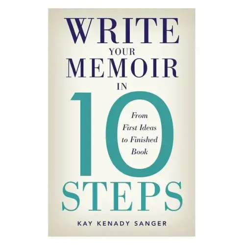 Write Your Memoir in 10 Steps