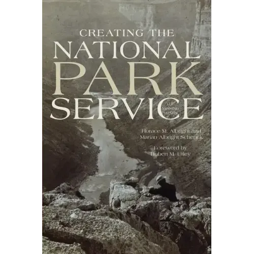 Creating the National Park Service: The Missing Years