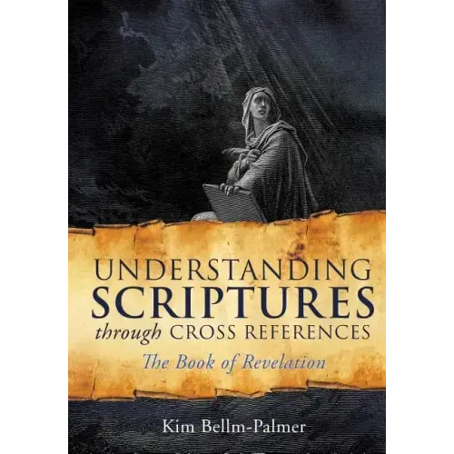 Understanding Scriptures Through Cross References