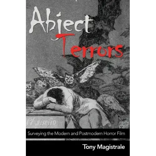Abject Terrors: Surveying the Modern and Postmodern Horror Film