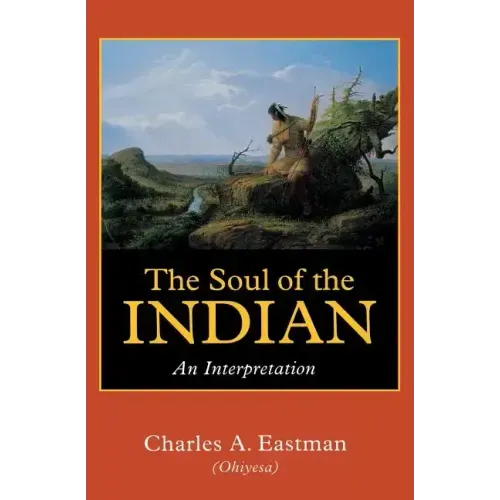 The Soul of the Indian: An Interpretation