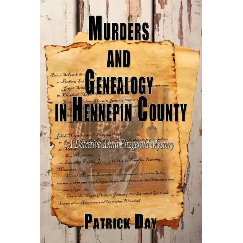 Murders and Genealogy in Hennepin County: A Detective Anna Fitzgerald Mystery