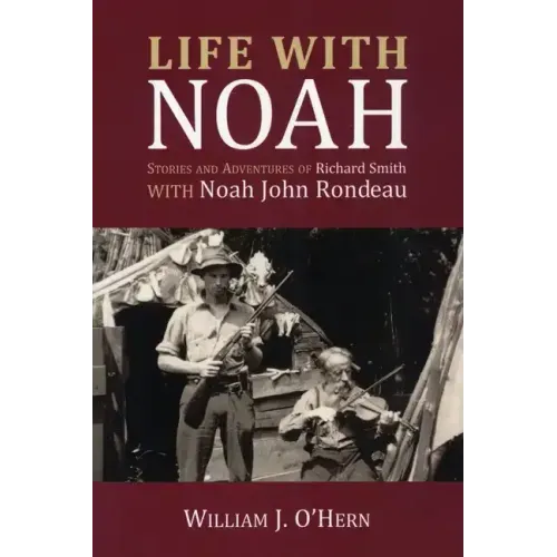 Life With Noah: Stories and Adventures of Richard Smith