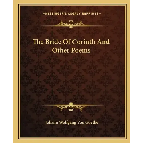 The Bride of Corinth and Other Poems