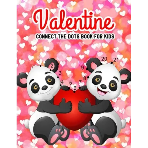 Valentine Connect The Dots Book For Kids: Challenging & Fun For Everyday Learning (With Bonus Activity Pages)