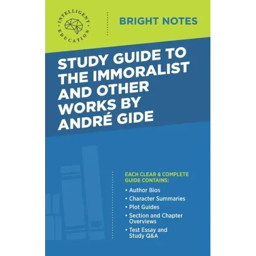 Study Guide to The Immoralist and Other Works by Andre Gide