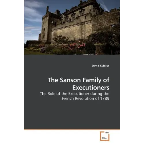 The Sanson Family of Executioners